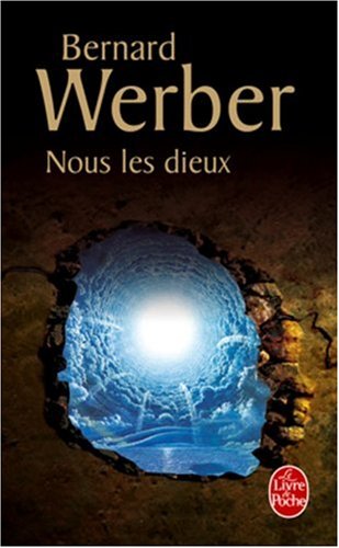 8. Bernard Werber | Nous les dieux