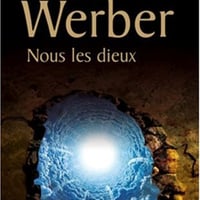 8. Bernard Werber | Nous les dieux